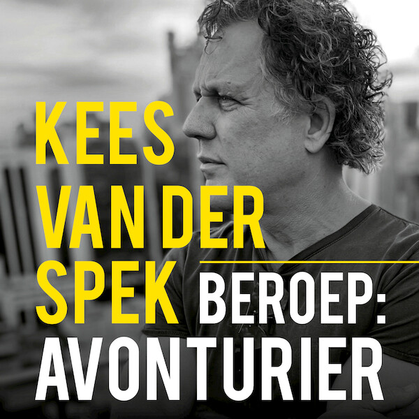 Beroep: avonturier - Kees van der Spek (ISBN 9789026166525)