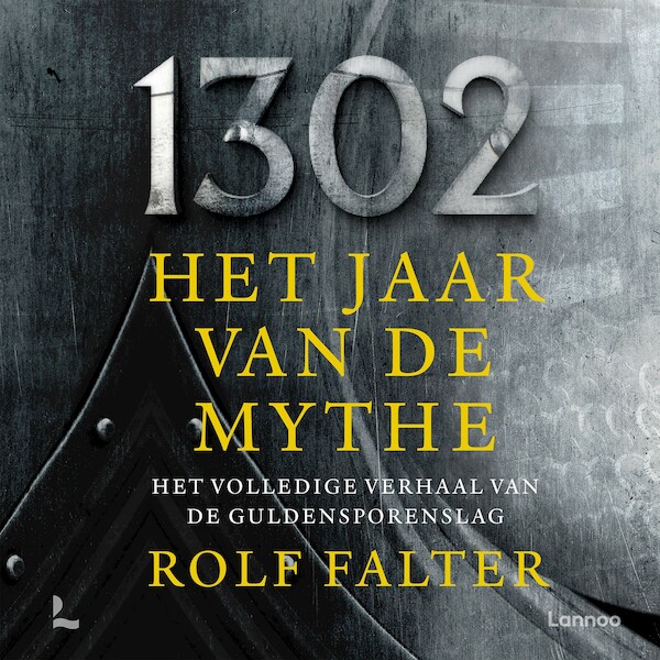 1302 − Het jaar van de mythe - Rolf Falter (ISBN 9789401494977)