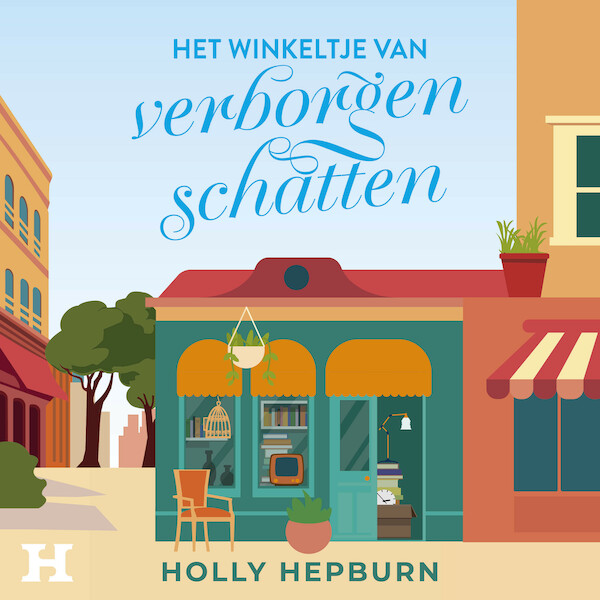 Het winkeltje van verborgen schatten - Holly Hepburn (ISBN 9789046177785)