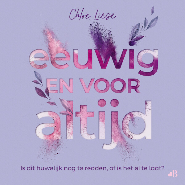 Eeuwig en voor altijd - Chloe Liese (ISBN 9789021486413)