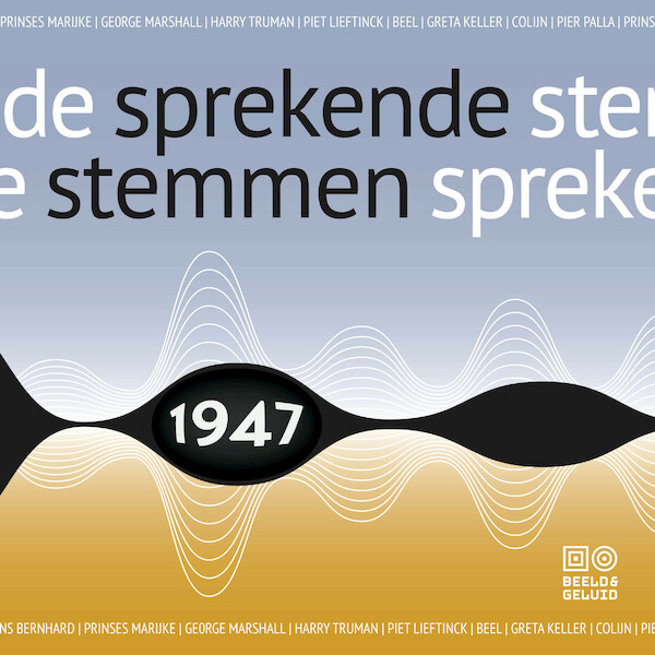 Sprekende stemmen 1947 - Beeld en Geluid (ISBN 9789493271463)