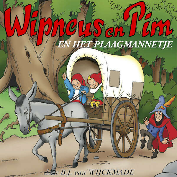 Wipneus en Pim en het plaagmannetje - B.J. van Wijckmade (ISBN 9789464498974)