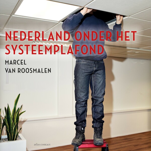 Nederland onder het systeemplafond - Marcel van Roosmalen (ISBN 9789045041834)
