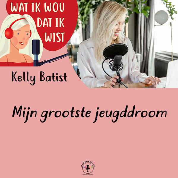 Mijn grootste jeugddroom - Kelly Batist (ISBN 9789464499100)