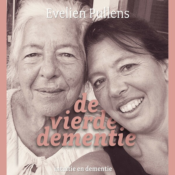De vierde dementie - Evelien Pullens (ISBN 9789020220896)