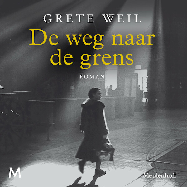 De weg naar de grens - Grete Weil (ISBN 9789052865744)