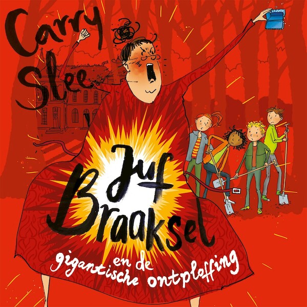 Juf Braaksel en de gigantische ontploffing - Carry Slee (ISBN 9789048868643)
