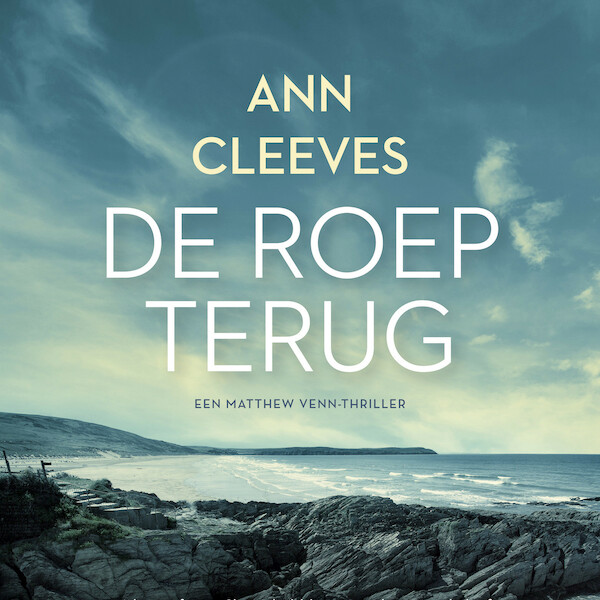 De roep terug - Ann Cleeves (ISBN 9789046177914)