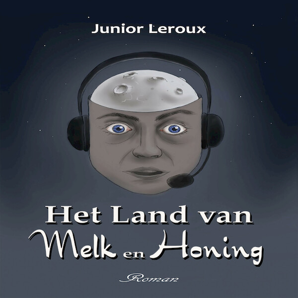 Het Land van Melk en Honing - Junior Leroux (ISBN 9789462666672)
