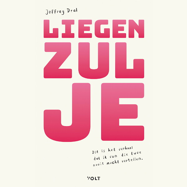 Liegen zul je - Jeffrey Dral (ISBN 9789021488752)