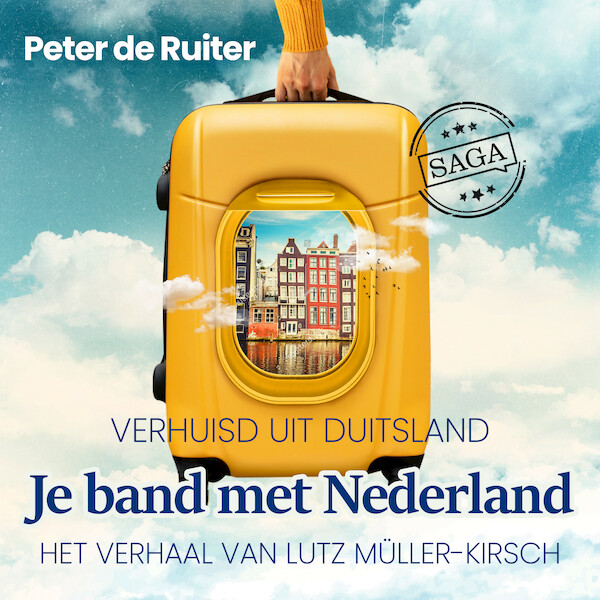 Je band met Nederland - Verhuisd uit Duitsland (Lutz Müller-Kirsch) - Peter de Ruiter (ISBN 9788727047591)