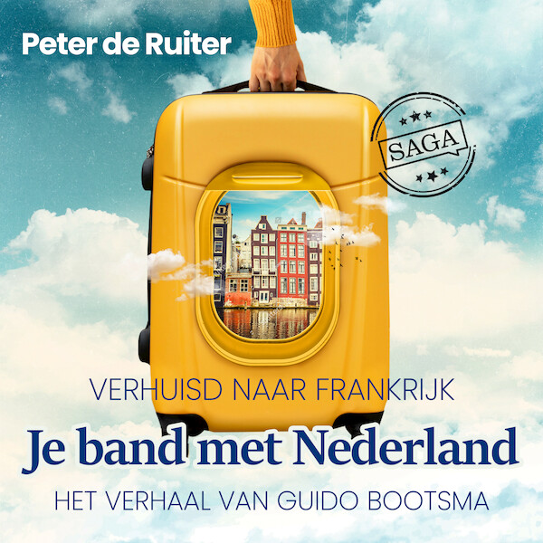 Je band met Nederland - Verhuisd naar Frankrijk (Guido Bootsma) - Peter de Ruiter (ISBN 9788727047577)