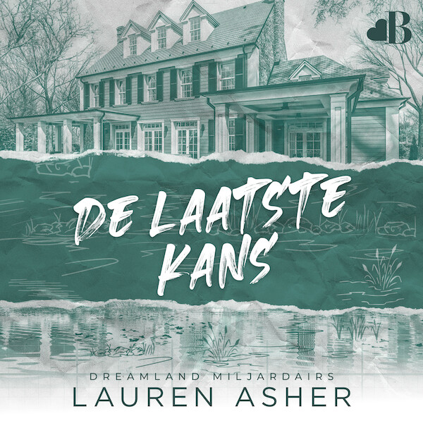 De laatste kans - Lauren Asher (ISBN 9789021487069)