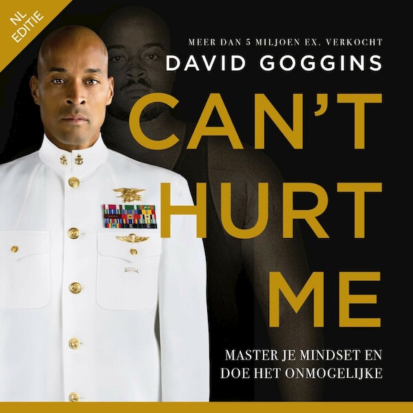 Can't Hurt Me - Nederlandse editie - David Goggins (ISBN 9789043929882)