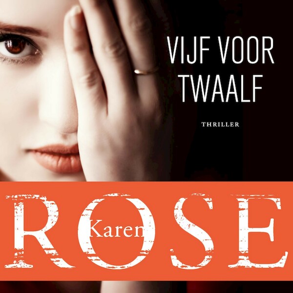 Vijf voor twaalf - Karen Rose (ISBN 9789026164866)