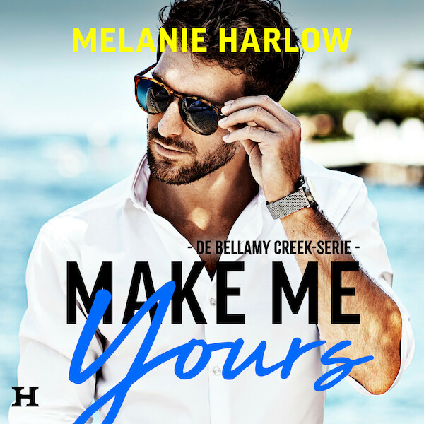 Make Me Yours - Melanie Harlow (ISBN 9789046178546)