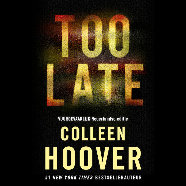 Too late (collector's edition) - Colleen Hoover (ISBN 9789020555578)