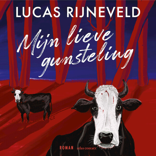 Mijn lieve gunsteling - Lucas Rijneveld (ISBN 9789025475932)