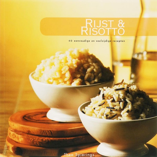 Rijst & Risotto - Thea Spierings (ISBN 9789087240028)