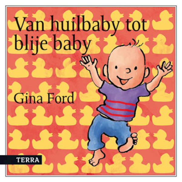 Van huilbaby tot blije baby - Gina Ford (ISBN 9789089894939)