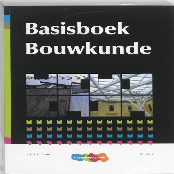 Basisboek Bouwkunde - A.H.L.G. Bone (ISBN 9789006951257)
