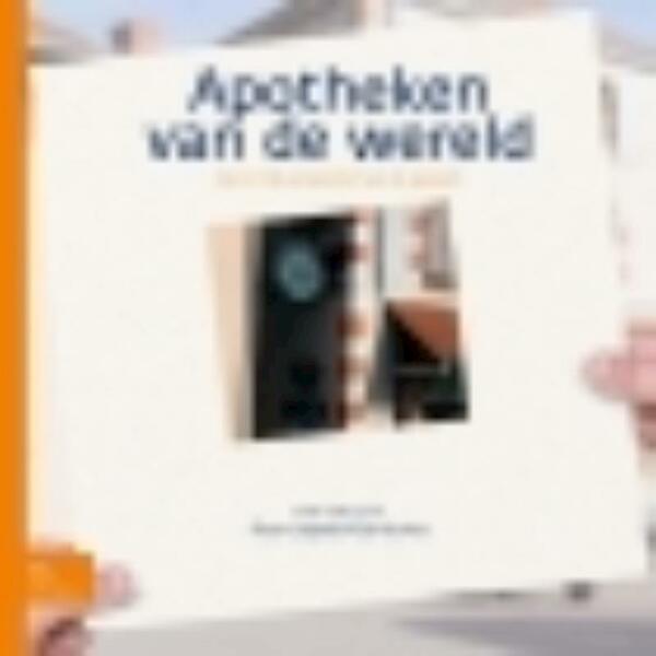 Apotheken in de wereld - Albert Schoenmaker (ISBN 9789031361137)