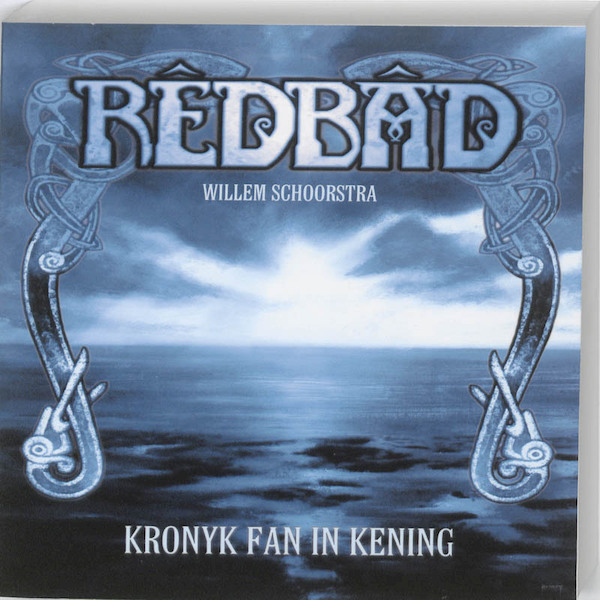 Redbad Kronyk fan in kening - Willem Schoorstra (ISBN 9789033009860)