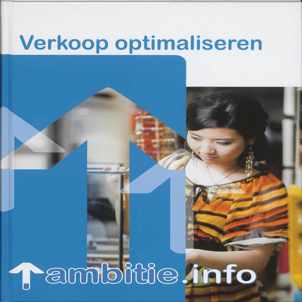Verkoop optimaliseren MBO Detailhandel leerlingenboek - R. van Midde, Rik van Midde, C. Bakker, L. Kroes (ISBN 9789037202489)