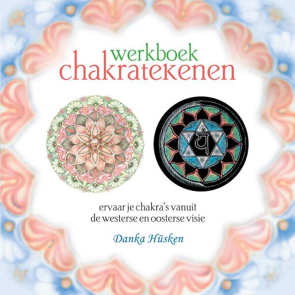 Werkboek chakratekenen - D. Hüsken (ISBN 9789077247945)