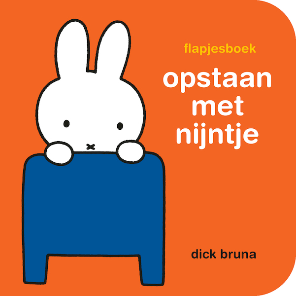 flapjesboek opstaan met nijntje - Dick Bruna (ISBN 9789056477547)