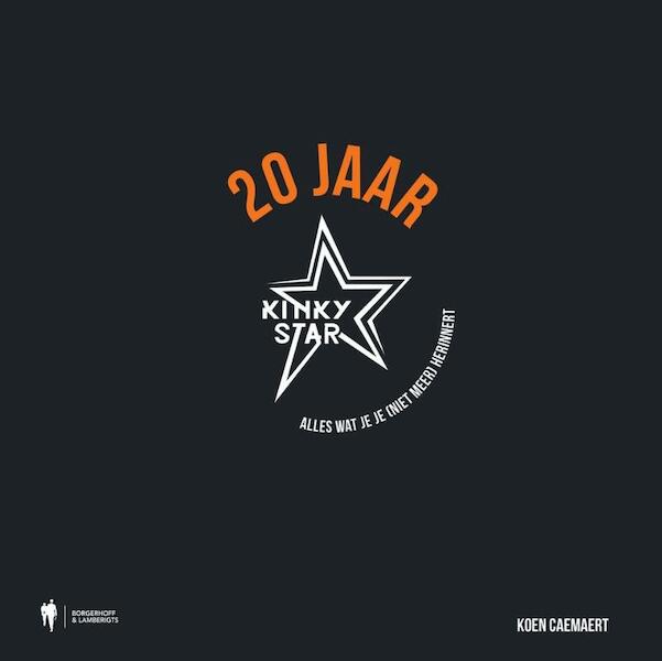 20 jaar Kinky Star - Koen Caemaert (ISBN 9789089318442)