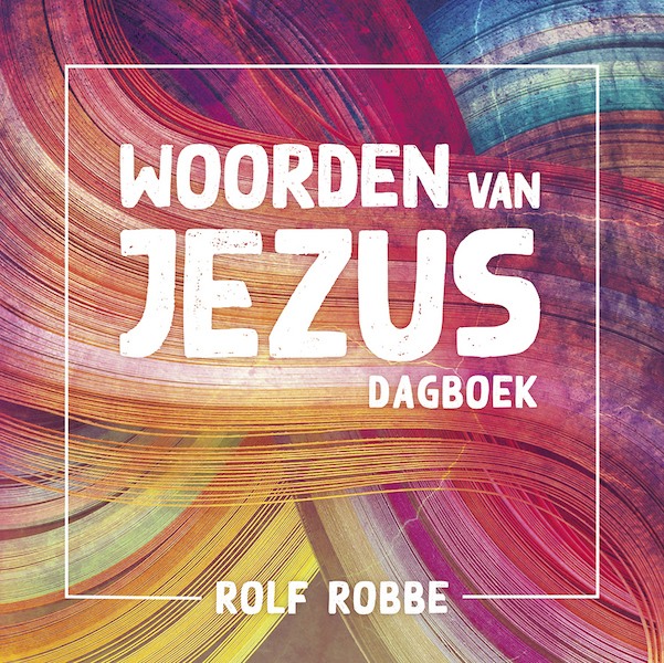 Woorden van Jezus - Rolf Robbe (ISBN 9789043537407)