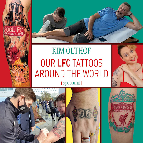 My Liverpool Tattoos - Kim Olthof (ISBN 9789493242302)