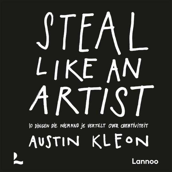 Steal like an artist - Austin Kleon (ISBN 9789401483117)