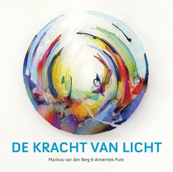 De kracht van licht - Marinus van den Berg, Annemiek Punt (ISBN 9789025905644)