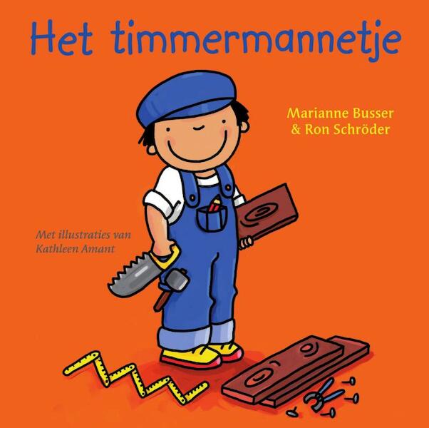 Het timmermannetje - Marianne Busser, Ron Schröder (ISBN 9789000353064)