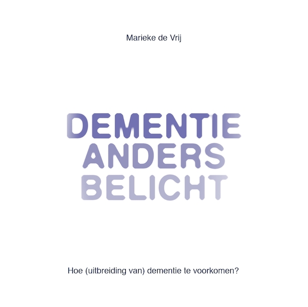 Dementie anders belicht - Marieke de Vrij (ISBN 9789077326121)