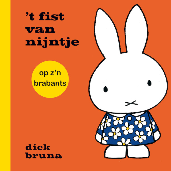 ’t fist van nijntje op z'n brabants - Dick Bruna (ISBN 9789056155766)
