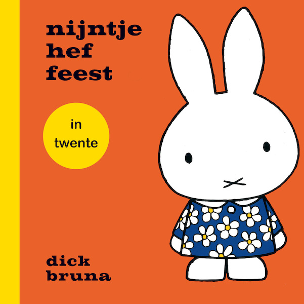 nijntje hef feest in twente - Dick Bruna (ISBN 9789056156367)
