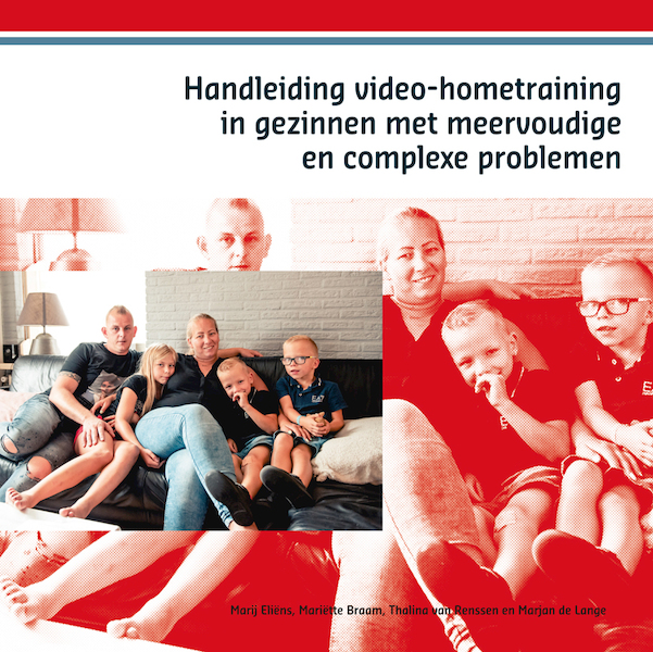 Handleiding video-hometraining in gezinnen met complexe problematiek - Marij Eliëns, Mariëtte Braam, Thalina van Renssen, Marjan de Lange (ISBN 9789088506475)