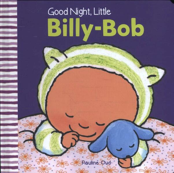 Good Night, Little Billy-Bob - Pauline Oud (ISBN 9781605372952)