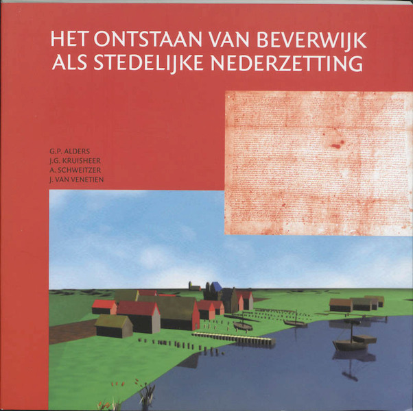 Het ontstaan van Beverwijk als stedelijke nederzetting - (ISBN 9789065505828)