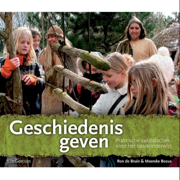 Geschiedenis geven - Ron de Bruin, Meereke Bosua (ISBN 9789023251927)