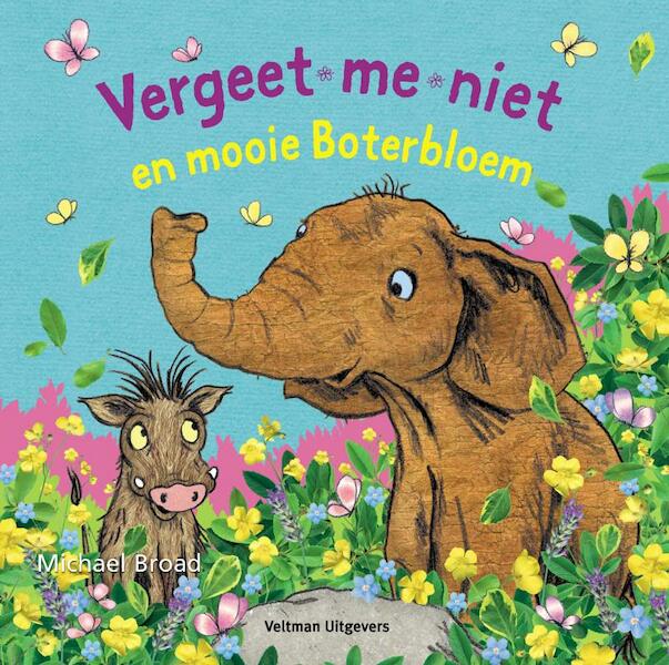 Vergeet-me-niet en mooie Boterbloem - Michael Broad (ISBN 9789048303670)