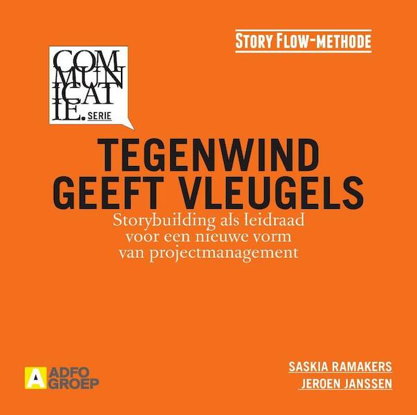 Tegenwind geeft vleugels - Jeroen Janssen, Saskia Ramakers (ISBN 9789491560934)
