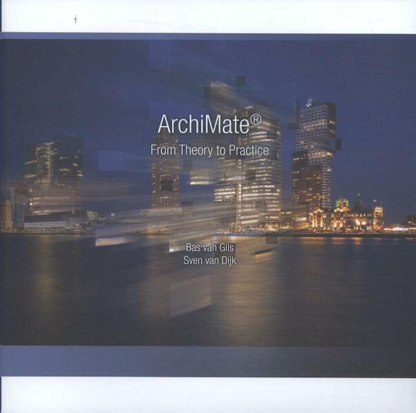 ArchiMate - Bas Van Gils, Sven Van Dijk (ISBN 9789079240180)