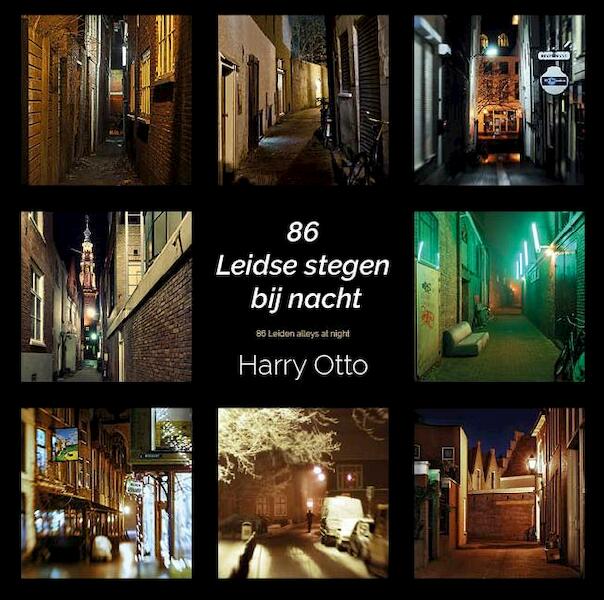 86 Leidse stegen bij nacht - Harry Otto (ISBN 9789492165114)