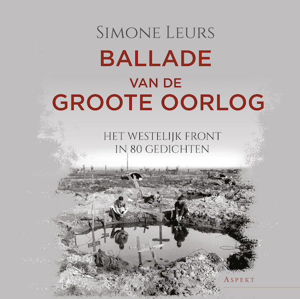 Ballade van de Groote Oorlog - Simone Leurs (ISBN 9789464628227)