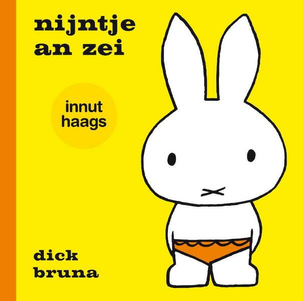 Nijntje an zei (Innut Haags) - Dick Bruna (ISBN 9789056153281)