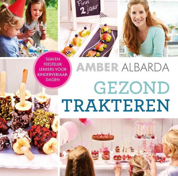 Gezond trakteren - Amber Albarda (ISBN 9789000343942)